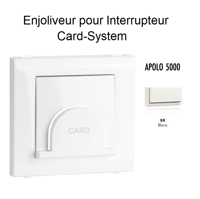 Enjoliveur pour interrupteur Card System Apolo 5000 50733TBR Blanc