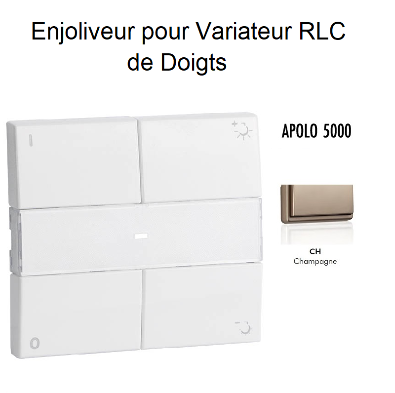 Enjoliveur pour Variateur RLC de doigts Apolo 5000 50747TCH Champagne