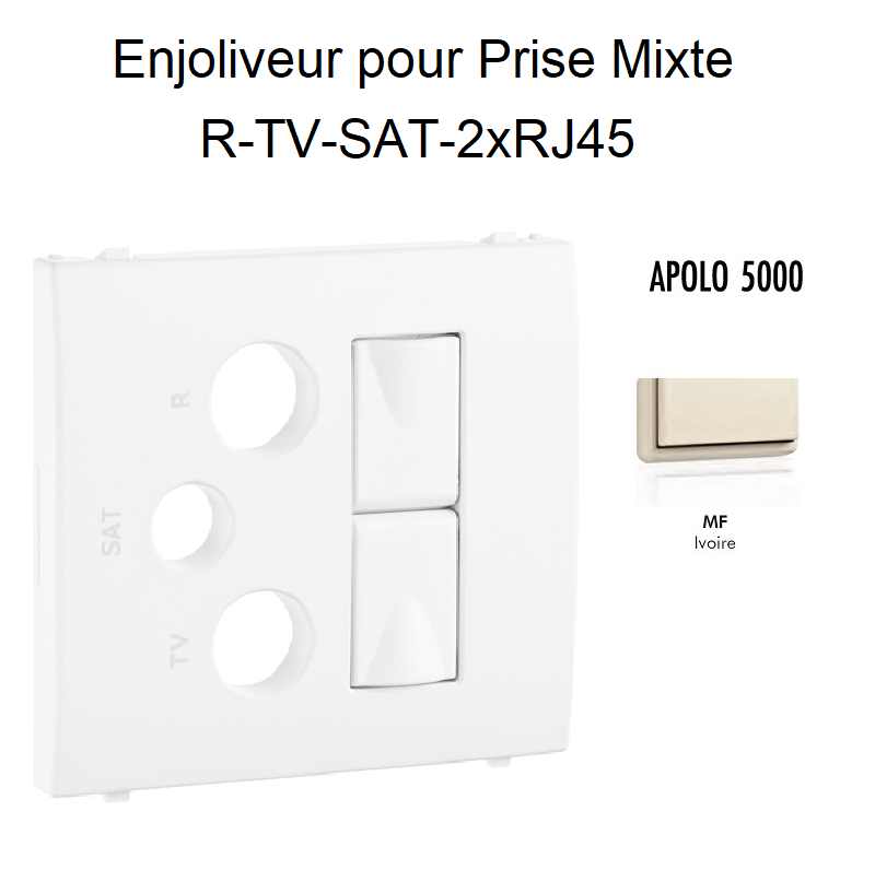 enjoliveur-pour-prise-mixte-r-tv-sat-2xrj45-apolo5000-50773tmf-ivoire