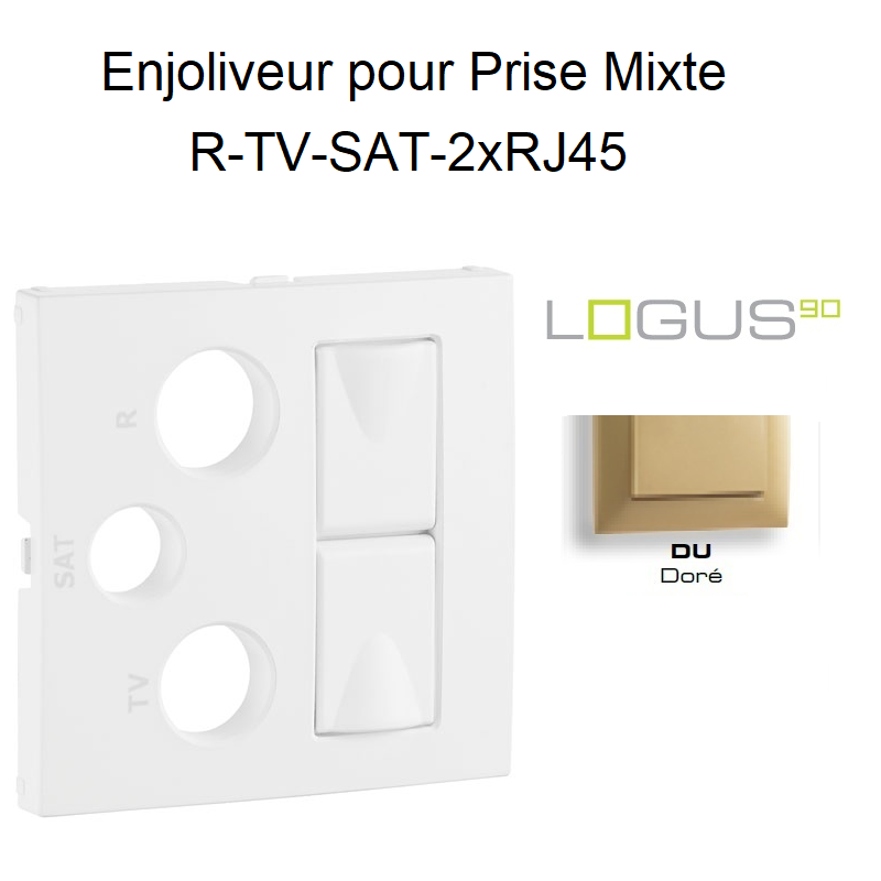 enjoliveur-prise-mixte-r-tv-sat-2xrj45-logus-90773tdu-dore