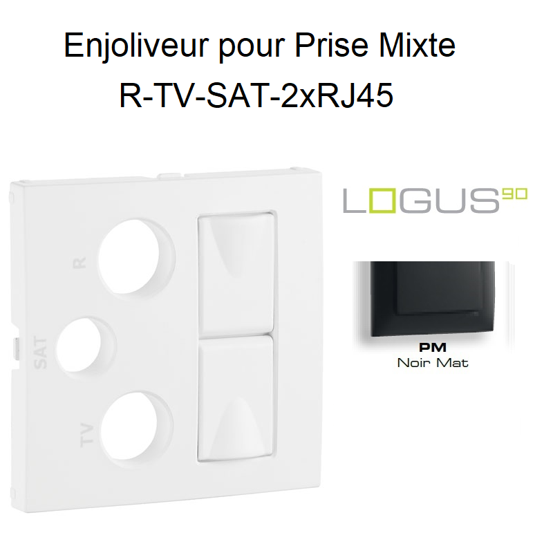 enjoliveur-prise-mixte-r-tv-sat-2xrj45-logus-90773tpm-noir-mat
