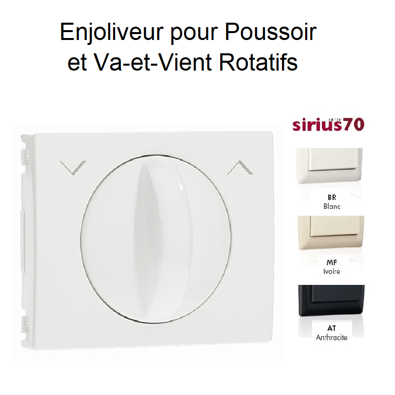 Enjoliveur pour poussoir et va-et-vient rotatif Sirius 70761T