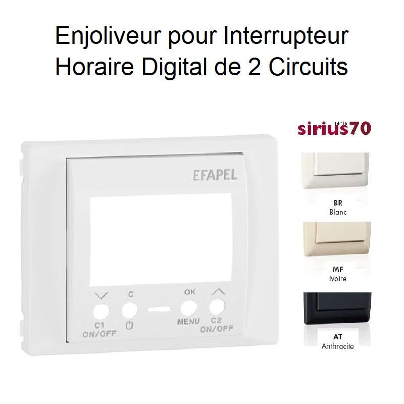 Enjoliveur pour interrupteur horaire digital de 2 circuits Sirius 70744T