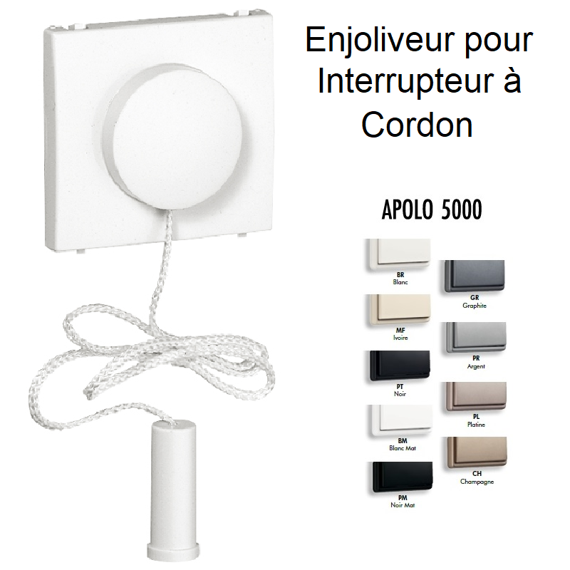Enjoliveur pour Va-et-Vient / Poussoir avec Cordon - APOLO 5000
