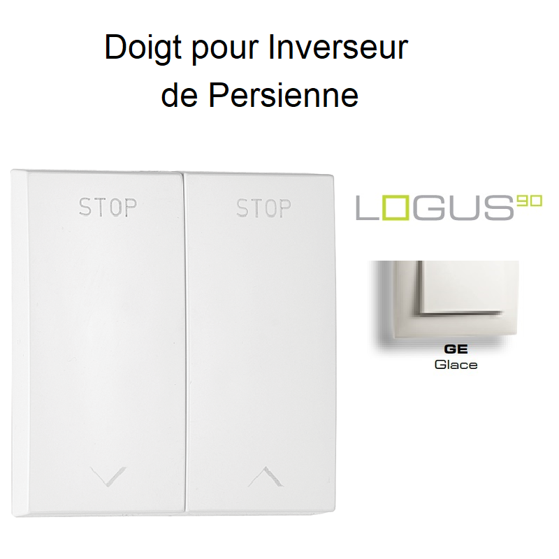 Doigt pour Inverseur de persienne LOGUS 90613TGE Glace