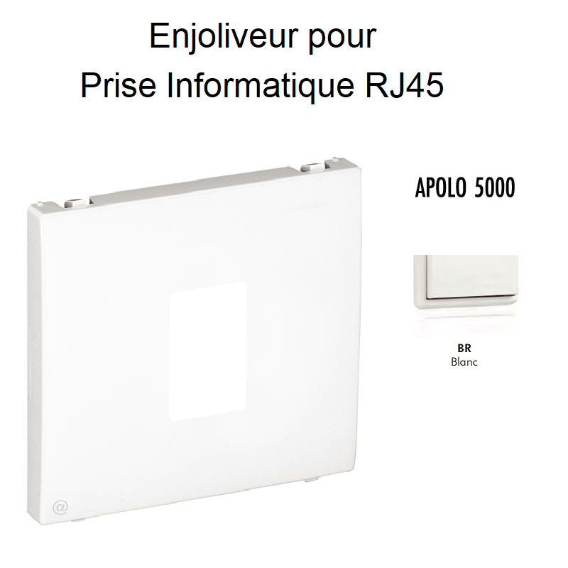Enjoliveur pour prise informatique RJ45 APOLO5000 50751TBR Blanc