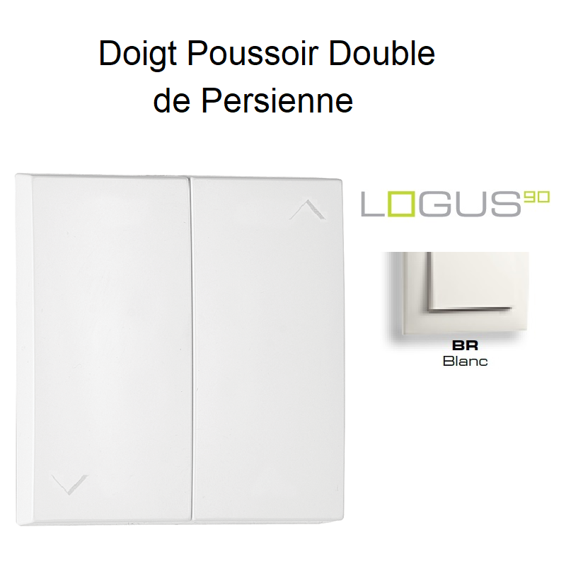 Doigt poussoir Double de persienne LOGUS 90612TBR Blanc