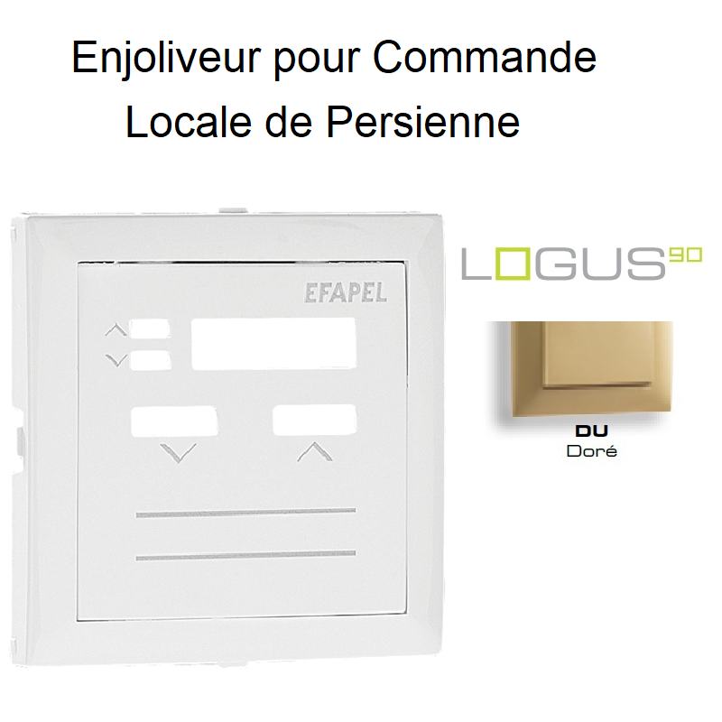 Enjoliveur pour commande loale de persienne Logus 90312TDU Doré