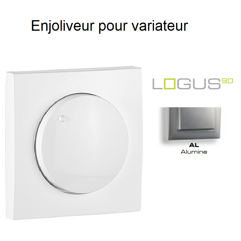 Enjoliveur pour Variateur Logus90 - Alumine