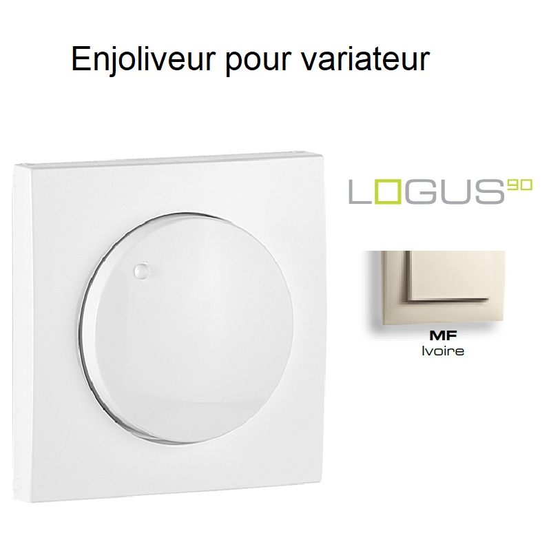 Enjoliveur pour Variateur Logus90 - Ivoire