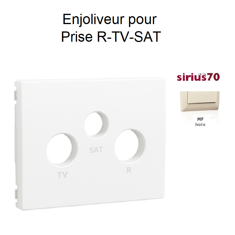 Enjoliveur Prise R-TV-SAT Sirius70 - Ivoire