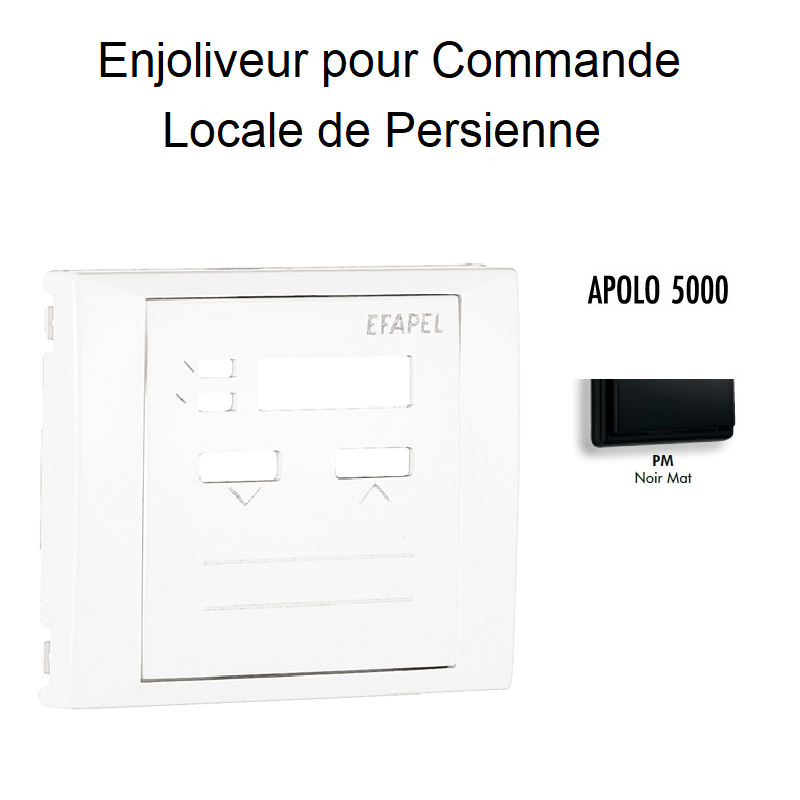 Enjoliveur pour commande Locale de persienne APOLO5000 50312TPM Noir MAT