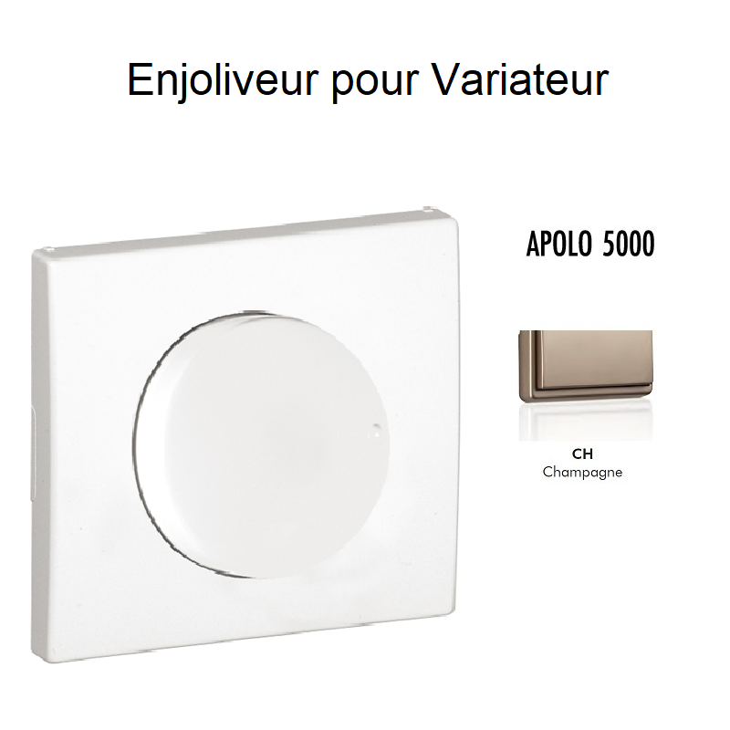 Enjoliveur pour variateur APOLO5000 50721TCH Champagne