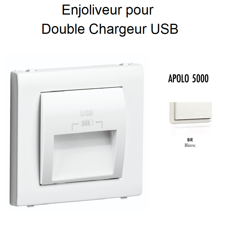 Enjoliveur double chargeur usb APOLO5000 50673TBR Blanc