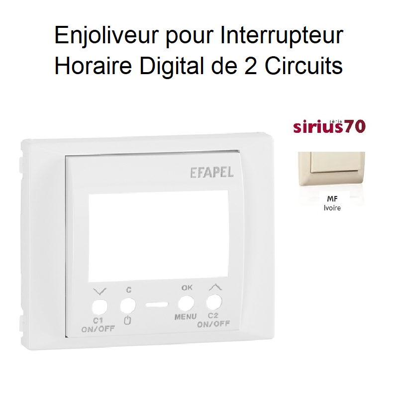 Enjoliveur Interrupteur Horaire Digital 2 circuits - Sirius70 IVOIRE