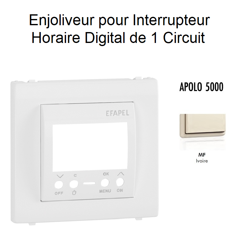Enjoliveur pour interrupteur horaire digital 1 circuit APOLO5000 50743TMF Ivoire