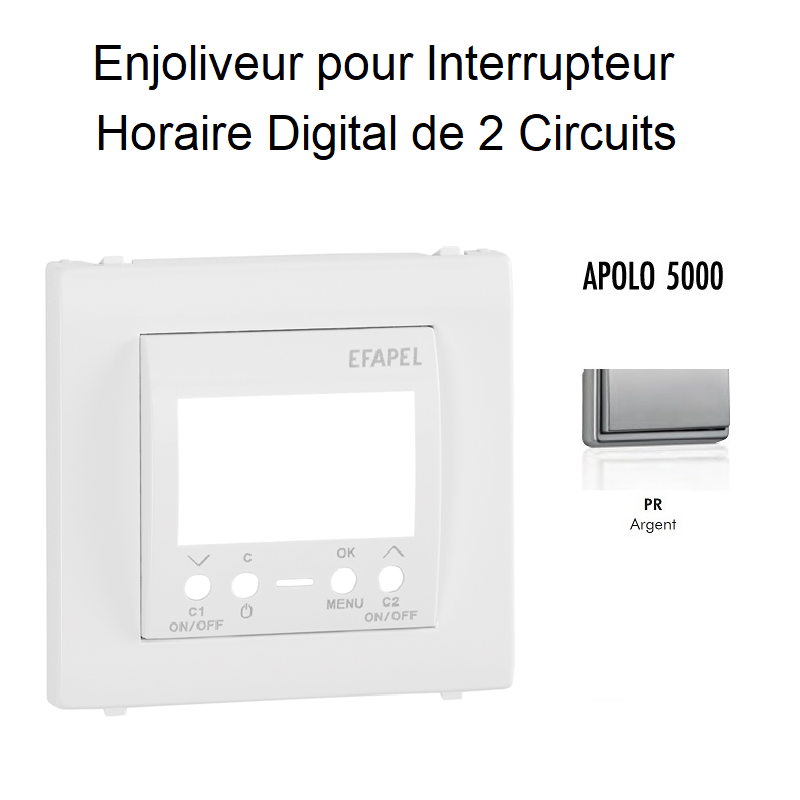 Enjoliveur pour interrupteur horaire digital 2 circuits APOLO5000 50744TPR Argent