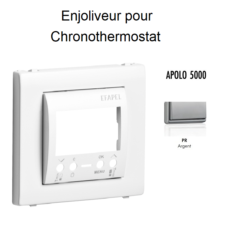 Enjoliveur pour chronothermostatl APOLO5000 50740TPR Argent