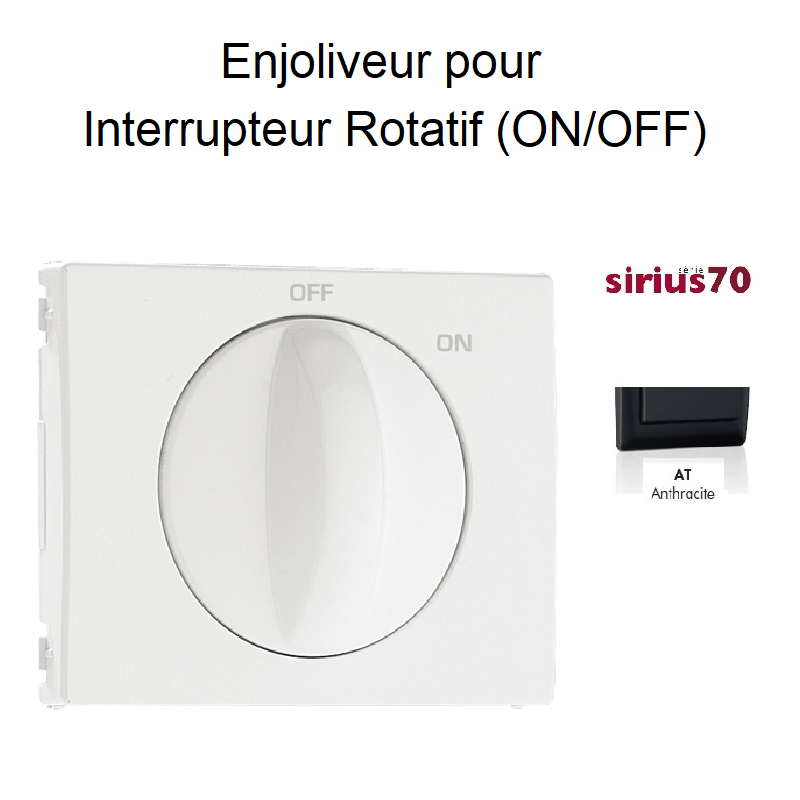 Enjoliveur pour Interrupteur rotatif Sirius70762TAT Anthracite