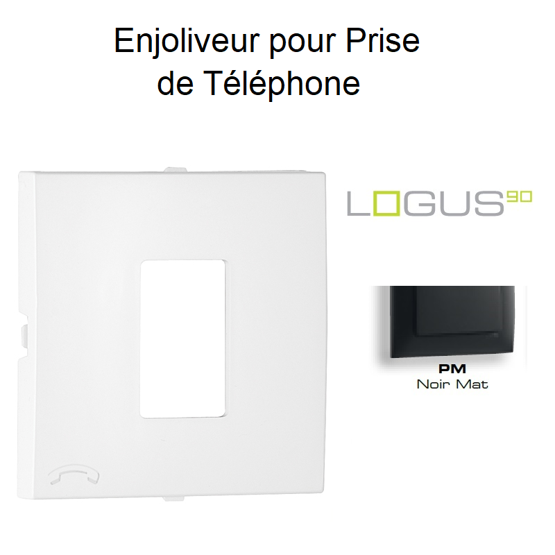 Enjoliveur pour Prise de Téléphone Logus90 - NOIR MAT