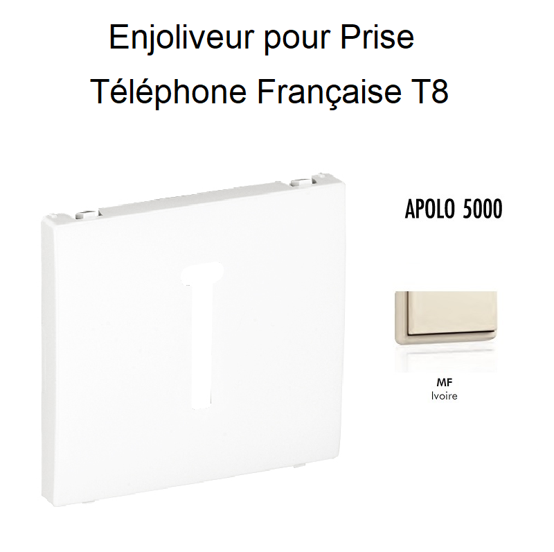 Enjoliveur pour prise de téléphone Française T8 Apolo 50718TMF Ivoire