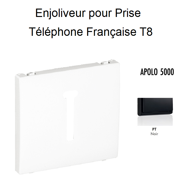 Enjoliveur pour prise de téléphone Française T8 Apolo 50718TPT Noir