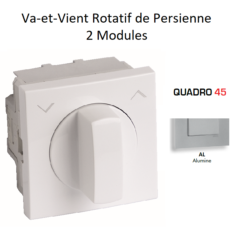 Va-et-Vient Rotatif de Persienne - 2 Modules Quadro 45305SAL