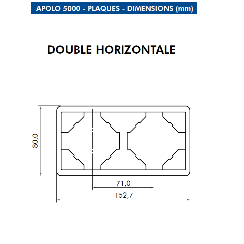 Dimension plaque double horizontale apolo 50921T