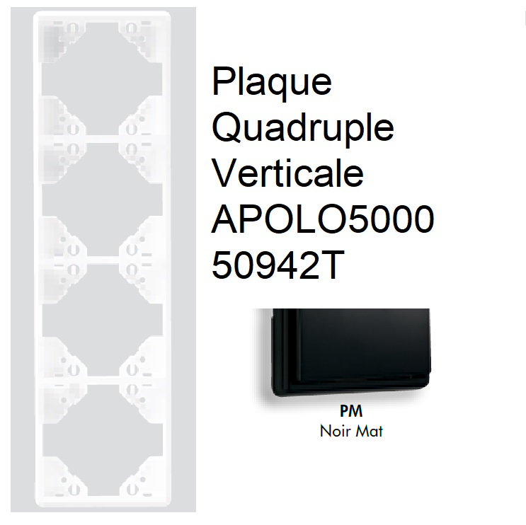 Plaque Quadruple Verticale APOLO5000 50942TPM Noir MAT