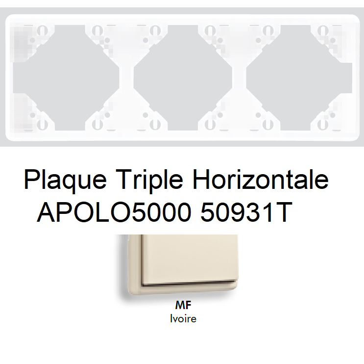 Plaque triple Horizontale APOLO5000 50931TMF IVOIRE