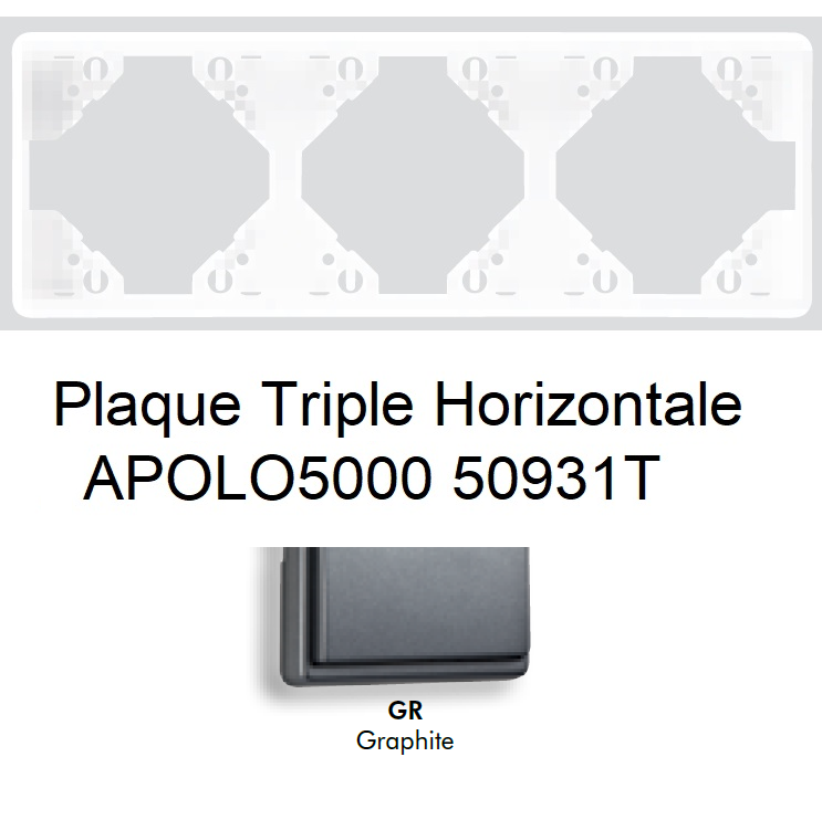 Plaque triple Horizontale APOLO5000 50931TGR GRAPHITE