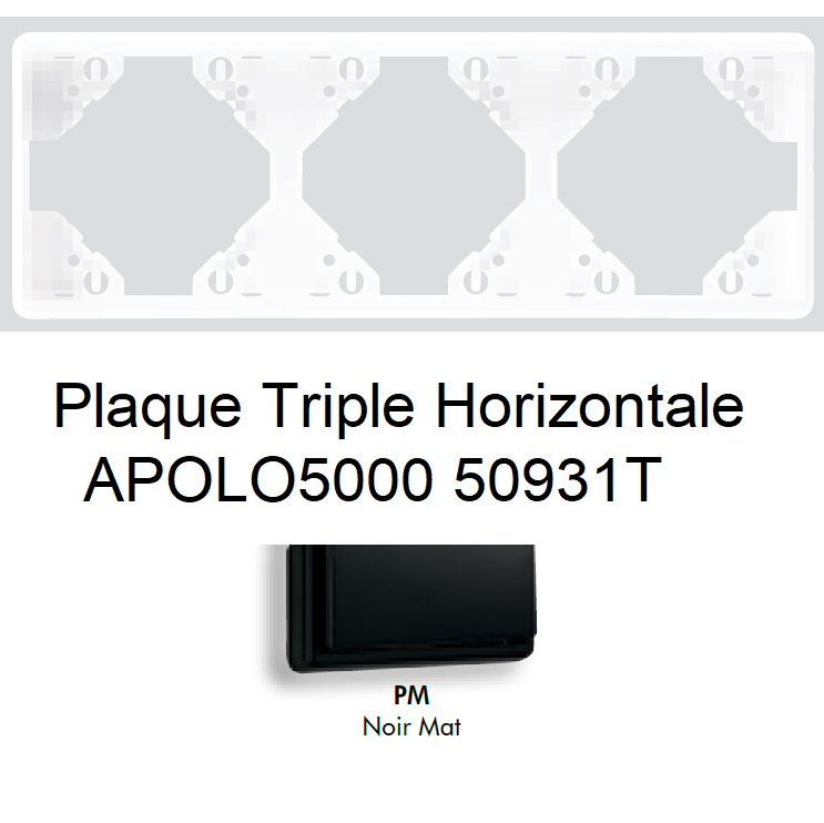 Plaque triple Horizontale APOLO5000 50931TPM NOIR MAT