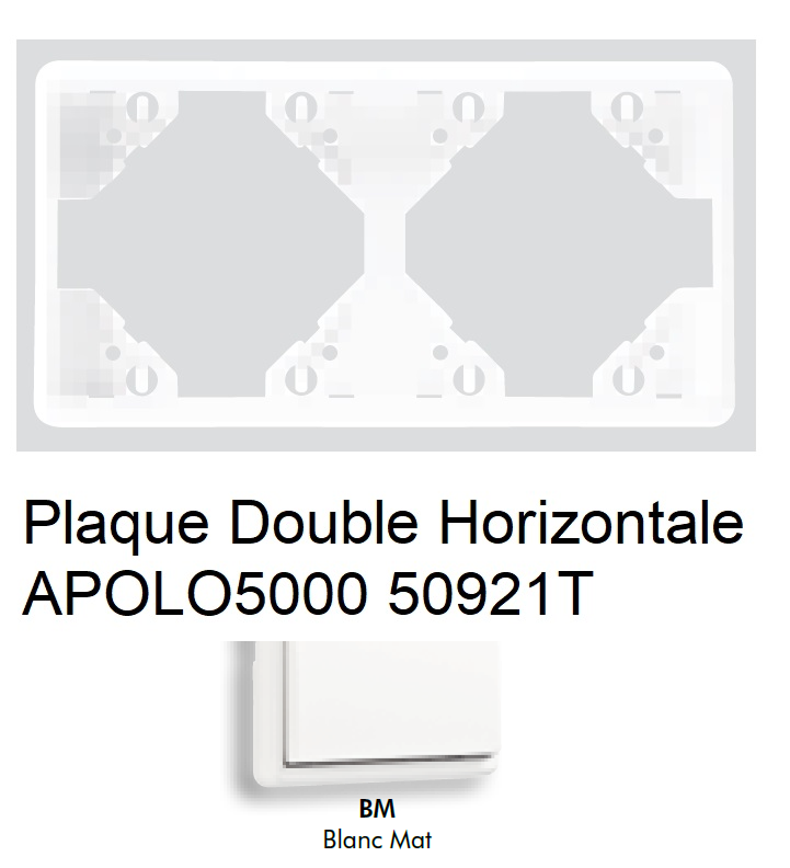 Plaque Double Horizontale APOLO5000 50921TBM BLANC MAT