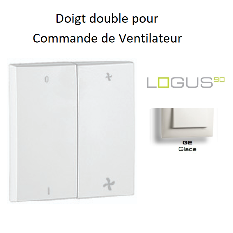 Doigt double pour commande ventillateurs LOGUS 90616TGE