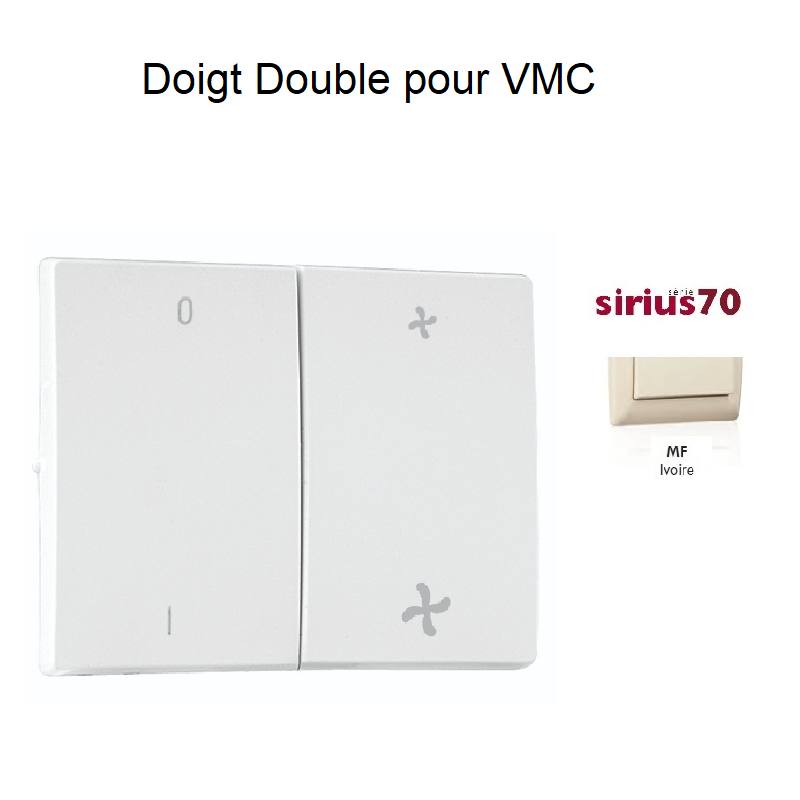 Doigt Double pour commande de ventilateur Sirius 70 - IVOIRE