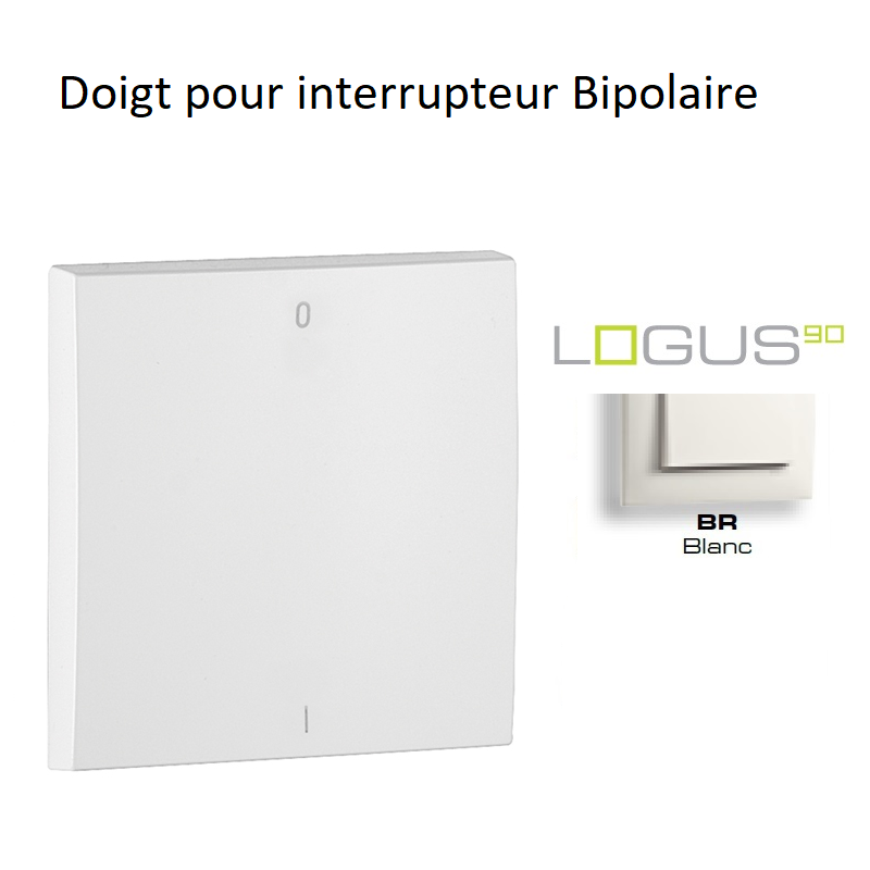 doigt-pour-interrupteur-bipolaire-logus-90608tbr
