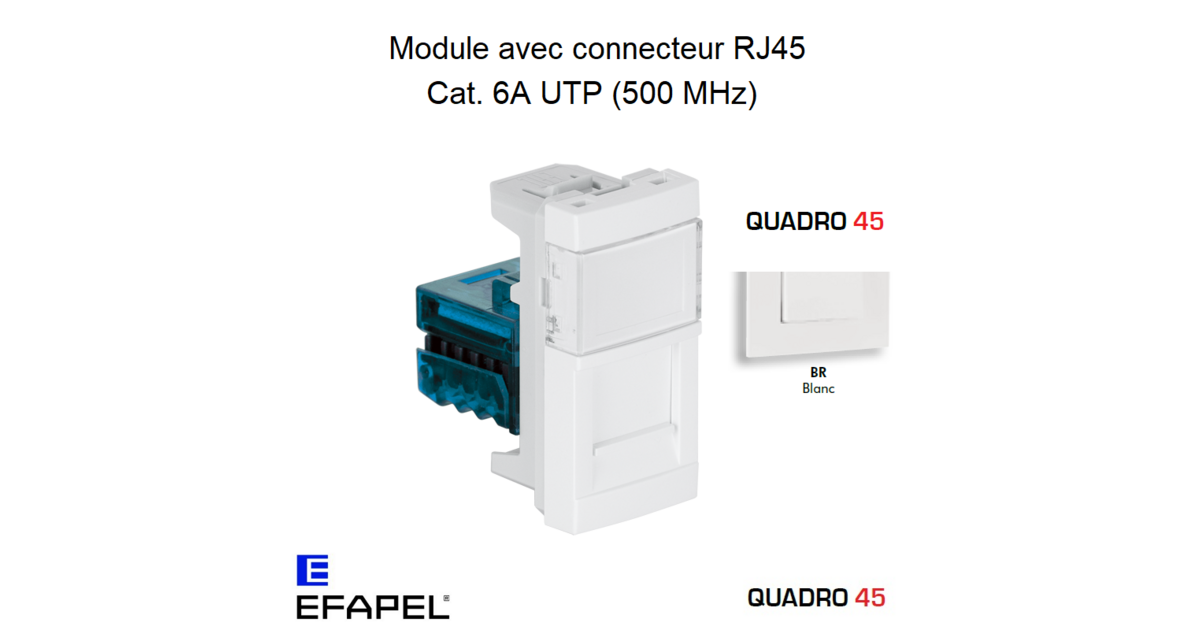 Prise RJ45 Cat.6A UTP – Module Efapel Quadra & Latina (45x45 Mm), Pour Réseau Haut Débit