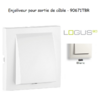 Enjoliveur rosette sortie de câble LOGUS 90671TBR Blanc