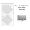 Plaque Double Verticale APOLO5000 50922TPR ARGENT