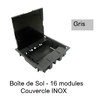 Boite de sol 16 modules couvercle inox Gris 83008CZI