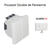 Poussoir Double de Persienne 2 modules Quadro 45281SBR Blanc
