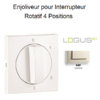 Enjoliveur pour Interrupteur rotatif 4 positions Logus 90766TMF Ivoire