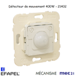 Mécanisme Détecteur de mouvement 400W mec 21402