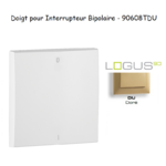 Doigt pour interrupteur Bipolaire LOGUS 90608TDU