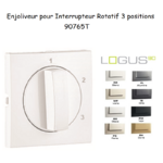 Enjoliveur pour Interrupteur rotatif 3 positions Logus 90765T