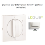 Enjoliveur pour Interrupteur rotatif 4 positions Logus 90766TGE Glace