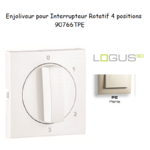 Enjoliveur pour Interrupteur rotatif 4 positions Logus 90766TPE Perle