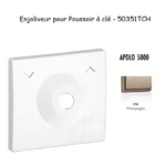 Enjoliveur pour poussoir à clé Apolo 50351TCH Champagne