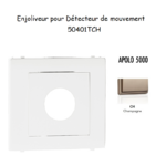 Enjoliveur pour détectuer de mouvement APOLO5000 50401TCH Champagne