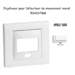 Enjoliveur pour détecteur de mouvement mural apolo 5000 50403TBM Blanc MAT